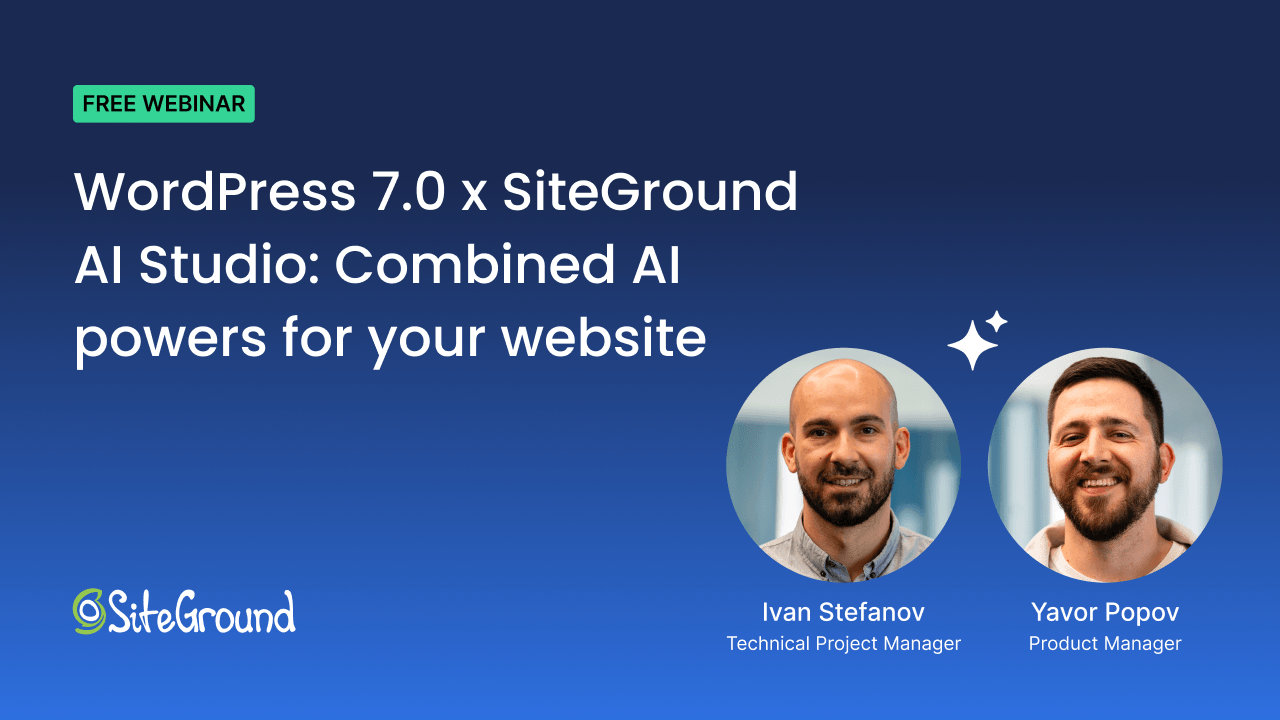Webinar thumbnail: WordPress 7.0 and SiteGround AI Studio working together for your website