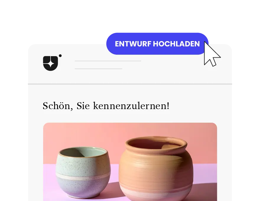 Fenster des E-Mail-Marketing-Editors mit einer Willkommensnachricht und einem Produktbild sowie einer großen ‚Entwurf hochladen‘-Schaltfläche, die angeklickt wird, was von KI-generierten E-Mail-Kampagnen bereit zur Versendung darstellt.